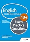 English for Common Entrance at 13+ Exam Practice Questions (for the June 2022 exams) English for Common Entrance at 13+ Exam Practice Questions (for the June 2022 exams)