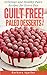 Guilt Free! Paleo Desserts: Delicious and Healthy Paleo Recipes for Every Day