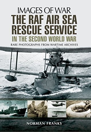 The RAF Air-Sea Rescue Service in the Second World War (Images of War)