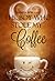 The Boy Who Stole My Coffee (The RoseOak Saga, #1)