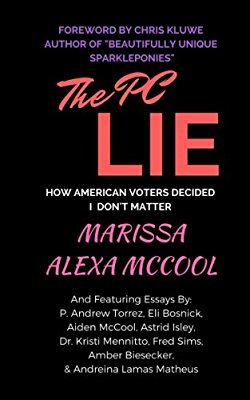 The PC Lie: How American Voters Decided I Don't Matter