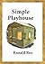 Simple Playhouse (Fort Guidebook Book 15)
