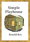 Simple Playhouse (Fort Guidebook Book 15)