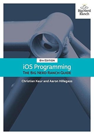 iOS Programming: The Big Nerd Ranch Guide (Big Nerd Ranch Guides)