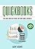 Quickbooks: The Quick And Easy Quickbooks Guide For Your Small Business – Accounting and Bookkeeping