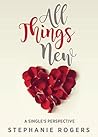 All Things New: A Single's Perspective All Things New: A Single's Perspective