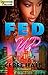Fed Up by Ceree Hall