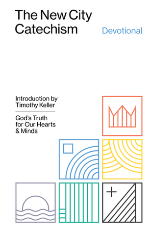 The New City Catechism Devotional: God's Truth for Our Hearts and Minds (The Gospel Coalition)