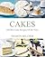 Cakes: 300 Best Cake Recipes Of All Time (Baking Cookbooks, Baking Recipes, Baking Books, Desserts, Cakes, Chocolate, Cupcakes, Cupcake Recipes Book 1)