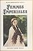 Femmes impériales (French Edition)