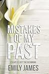 Mistakes of My Past by Emily     James