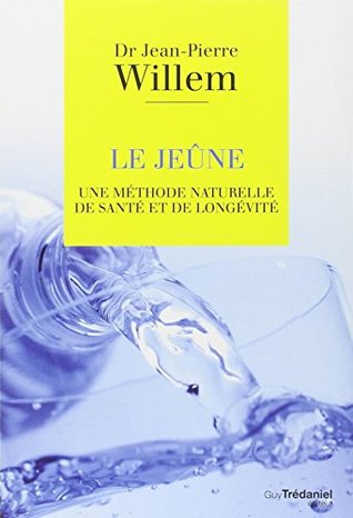 JEÛNE (LE) : SECRET DE LONGEVITÉ