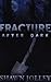 Fracture After Dark