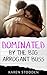 Romance: Dominated By The BIG Arrogant Boss