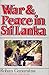 War & Peace In Sri Lanka, W...