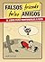 False friends (LAROUSSE - Lengua Inglesa - Manuales prácticos) (Spanish Edition)