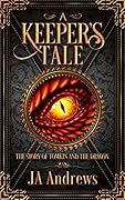 A Keeper's Tale: The Story of Tomkin and the Dragon
