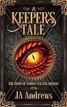 A Keeper's Tale by J.A.  Andrews