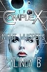 Night Whispers (The Complex)