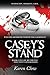 Casey's Stand (Ruthless Series by Karen Clow