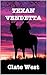 Texan Vendetta: The Gunfight: A Western Action/Adventure (Bloodshed in the West Series Book Book 4)