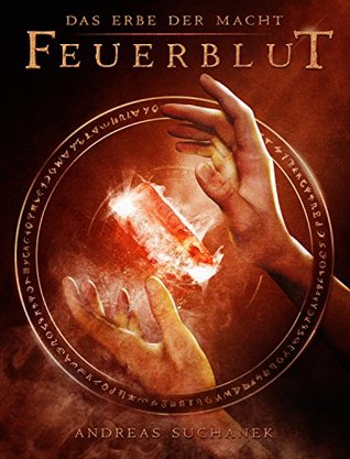 Feuerblut (Das Erbe der Macht; Schattenchronik, #4)