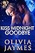 Kiss Midnight Goodbye (Midnight Blue Beach Trilogy, #3)
