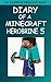 Minecraft: Diary of A Minecraft Herobrine Book 5: Truth Behind Birth (An Unofficial Minecraft Book)