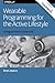 Wearable Programming for the Active Lifestyle by Brian Jepson