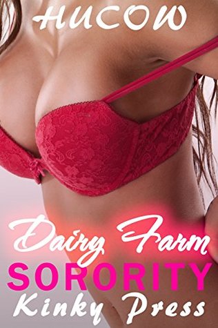 Dairy Farm Sorority: Taboo Group Hucow (Kindle Edition)