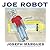 Joe Robot