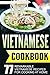 Vietnamese Cookbook: 77 Rem...