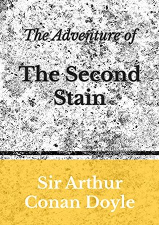 The Adventure of The Second Stain - a Sherlock Holmes Short Story (Kindle Edition)