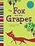 The Fox and the Grapes by Mark  White
