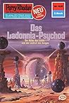 Perry Rhodan 926: Das Ladonnia-Psychod: Perry Rhodan-Zyklus "Die kosmischen Burgen" (Perry Rhodan-Erstauflage) (German Edition) Perry Rhodan 926: Das Ladonnia-Psychod: Perry Rhodan-Zyklus "Die kosmischen Burgen" (Perry Rhodan-Erstauflage) (German Edition)