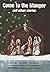 Come to the Manger and othe...