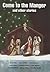 Come to the Manger and other Stories by Lynda Neilands