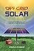 Off Grid Solar: A handbook for Photovoltaics with Lead-Acid or Lithium-Ion batteries