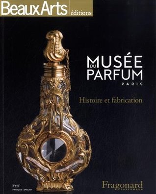 Musée du parfum, Fragonard parfumeur : Histoire et fabrication (Paperback)