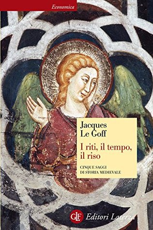 I riti, il tempo, il riso: Cinque saggi di storia medievale (Kindle Edition)