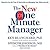 The New One Minute Manager by Kenneth H. Blanchard The New One Minute Manager by Kenneth H. Blanchard