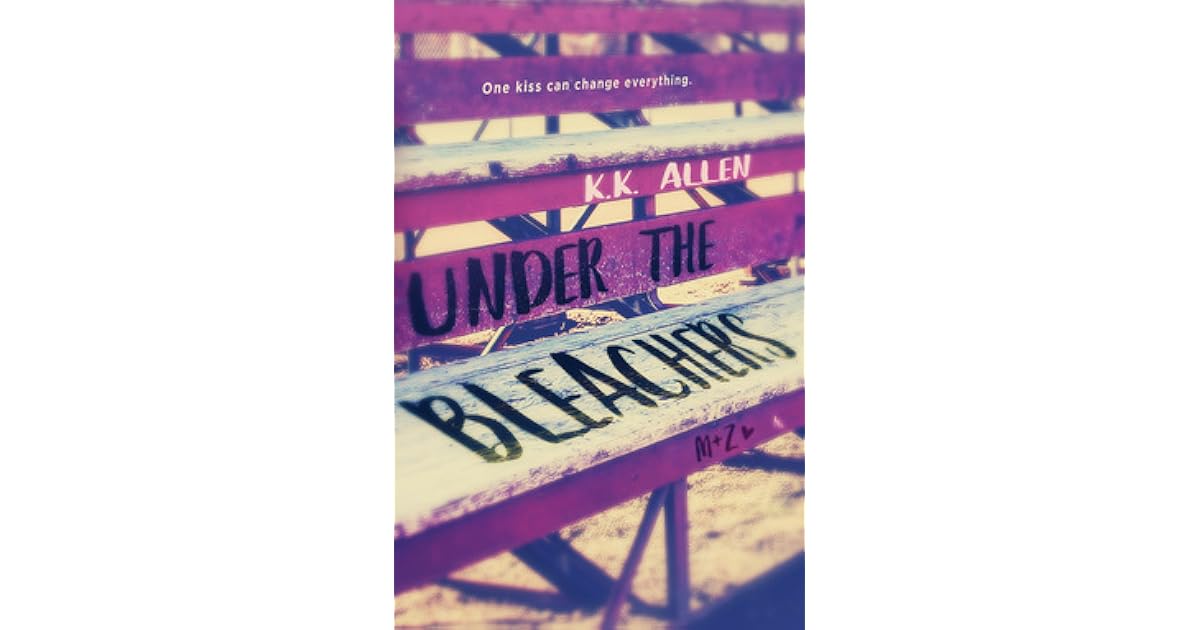 Under the Bleachers by K.K. Allen