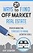 21 Ways to Find Off Market ...