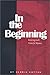 In the Beginning