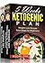 Ketogenic Diet Plan: 2-in-1 Box Set Ketogenic Diet Plan Books (Ketogenic Diet, Ketogenic Plan, Weight Loss, Weight Loss Diet,Beginners Guide)