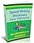 Speed Writing Dictionary- over 7700 words, an alternative to shorthand.: The Bakerwrite system for faster note taking and dictation. Including all 4000 of the most common words in English.