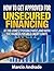 Get Funded!: How to Get Approved for Unsecured Financing at the Lowest Possible Rates and with the Highest Possible Credit Limits