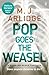 Pop Goes the Weasel (Helen Grace, #2) by M.J. Arlidge