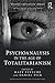 Psychoanalysis in the Age of Totalitarianism (New Library of Psychoanalysis 'Beyond the Couch' Series)