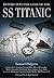 Report into the Loss of the SS Titanic: A Centennial Reappraisal